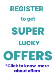 Register to get super lucky offers